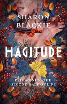  Hagitude: Reimagining the Second Half of Life Paperback