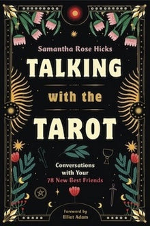  Talking with the Tarot: Conversations with Your 78 New Best Friends Paperback