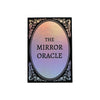 The Mirror Oracle, a 50-card Oracle Deck and Guidebook